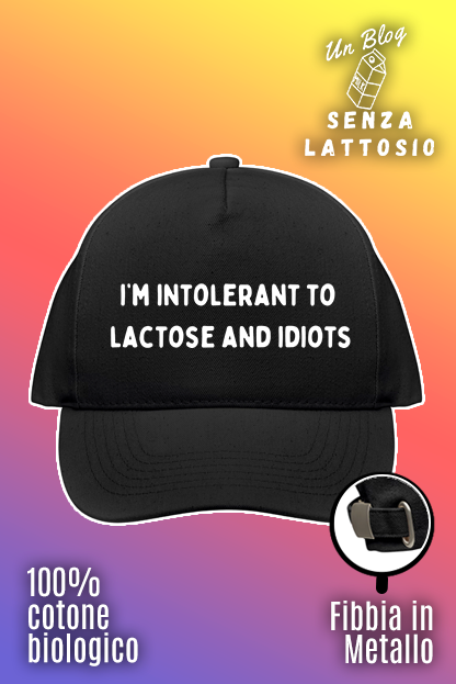 Cappello Nero “I’m Intolerant to Lactose and Idiots”