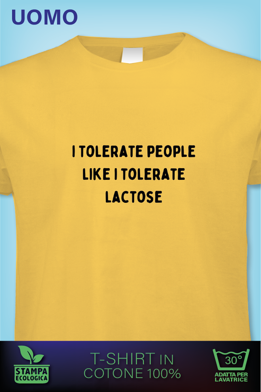 I tolerate People like i tolerate Lactose